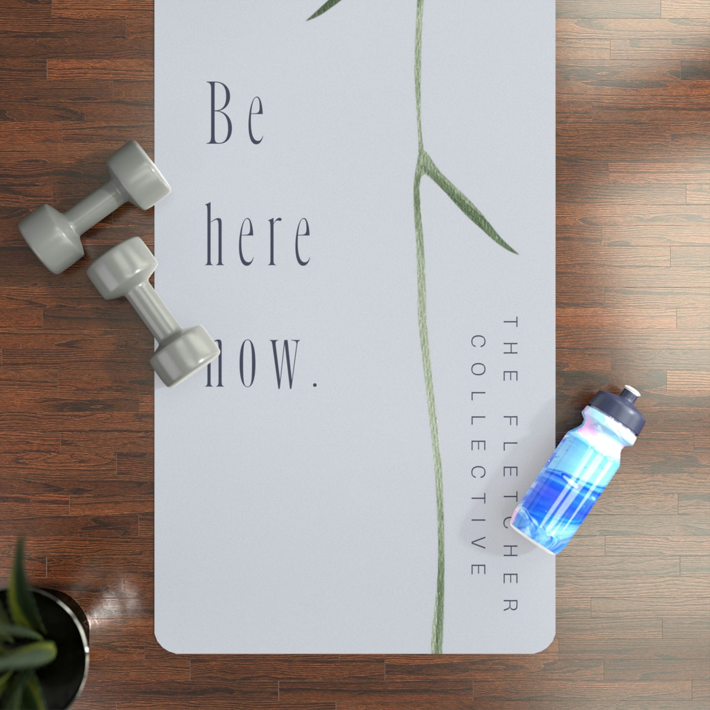 Be Here Now Rubber Yoga Mat