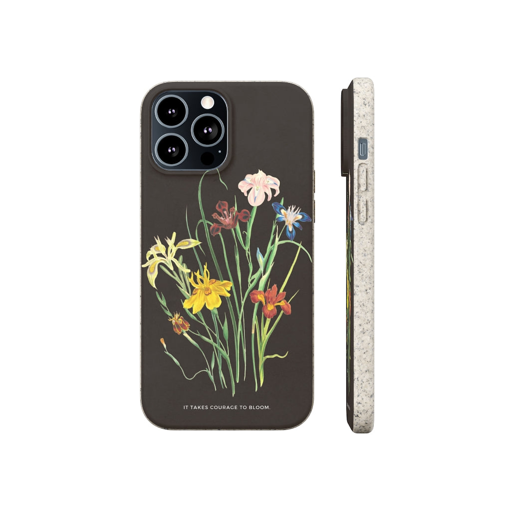 It Takes Courage to Bloom Biodegradable Case