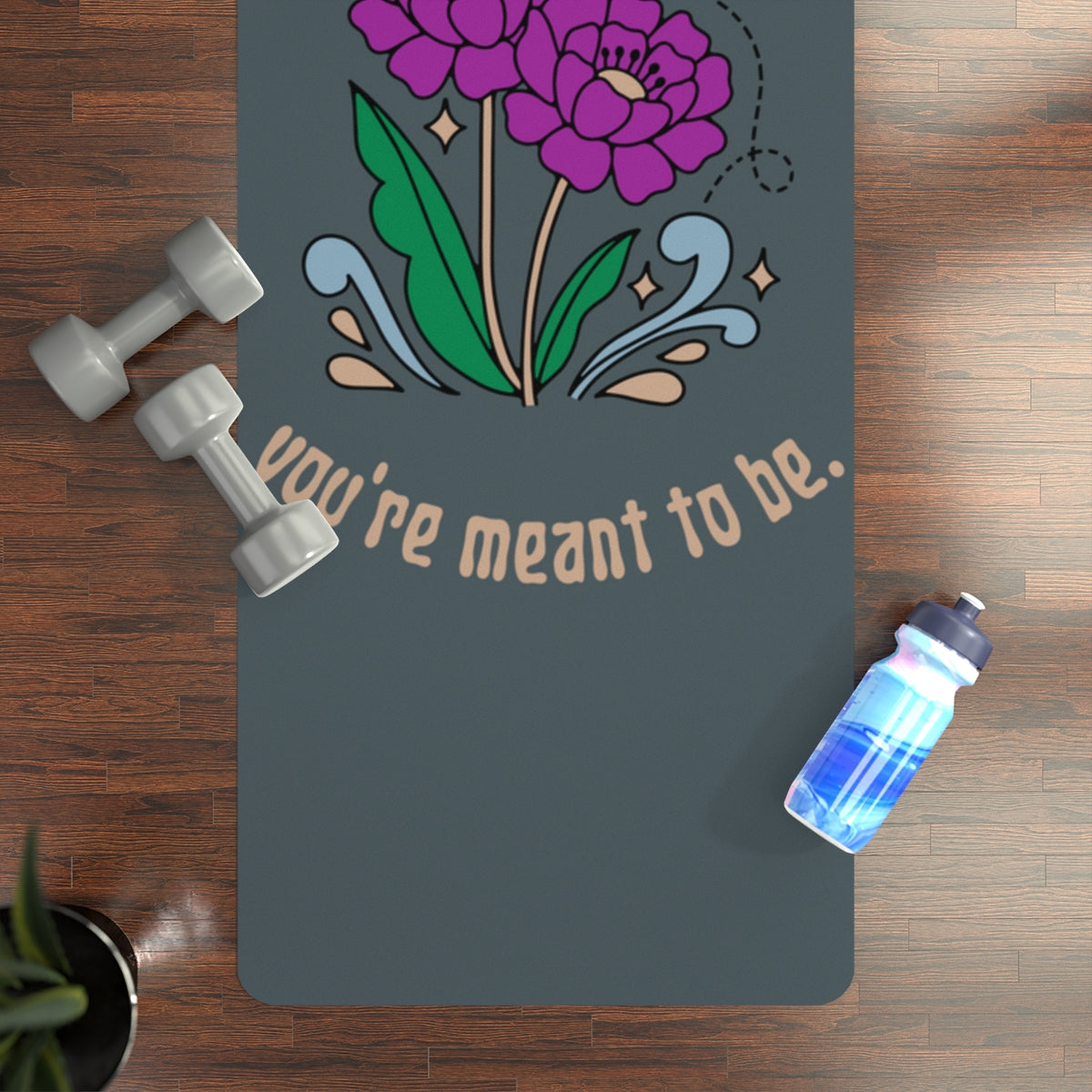 Where You're Meant To Be Rubber Yoga Mat