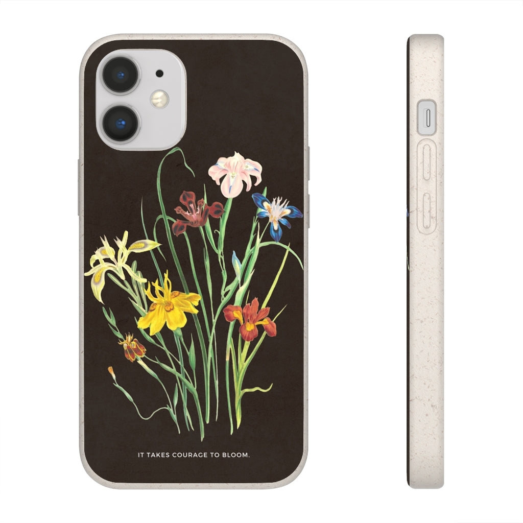 It Takes Courage to Bloom Biodegradable Case