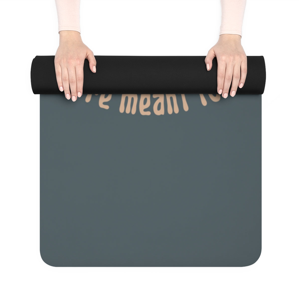 Where You're Meant To Be Rubber Yoga Mat